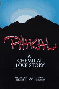 PiHKAL (Фенилэтиламины, которые я узнал и полюбил: История химии и любви)