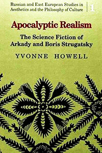 Апокалиптический реализм: Научная фантастика А. и Б. Стругацких